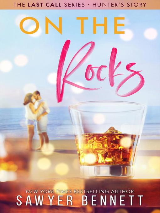 Title details for On the Rocks by Sawyer Bennett - Wait list